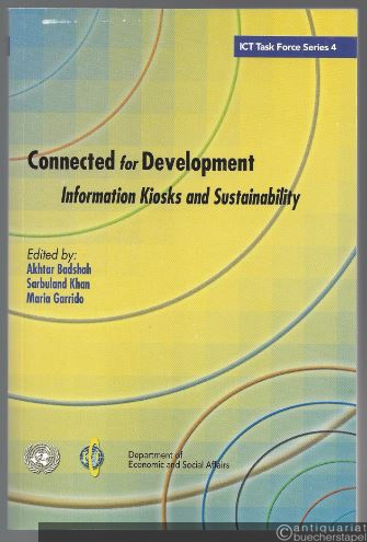  - Connected for Development: Information Kiosks and Sustainability (= ICT Task Force Series 4).