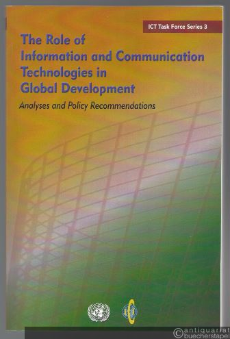  - The Role of Information and Communication Technologies in Global Development (= ICT Task Force Series 3).