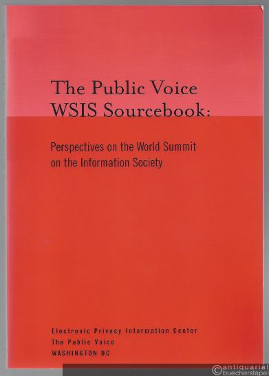  - The Public Voice WSIS Sourcebook: Perspectives on the World Summit on the Information Society.
