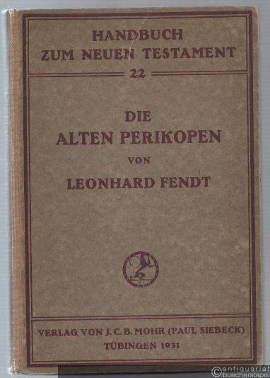  - Die alten Perikopen (= Handbuch zum Neuen Testament, Band 22).