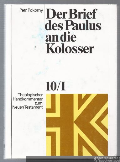  - Der Brief des Paulus an die Kolosser (= Theologischer Handkommentar zum Neuen Testament, 10/1).