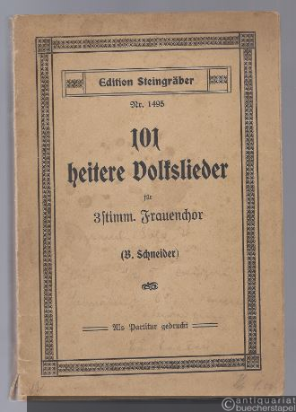  - 101 heitere Volkslieder aus dem 15.-19. Jahrhundert für 3-stimmigen Frauenchor op. 20 (= Edition Steingräber, Nr. 1495).