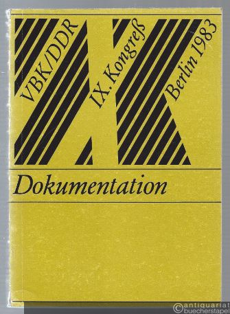  - IX. Kongreß des Verbandes Bildender Künstler der Deutschen Demokratischen Republik, Berlin, 15.-17.11.1983. Dokumentation 1.