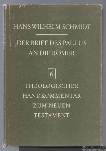  - Der Brief des Paulus an die Römer (= Theologischer Handkommentar zum Neuen Testament in neuer Bearbeitung, Band 6).