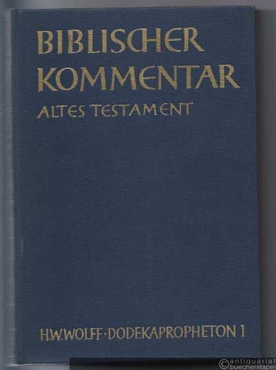  - Dodekapropheton 1 Hosea (= Biblischer Kommentar Altes Testament, Band XIV/1).