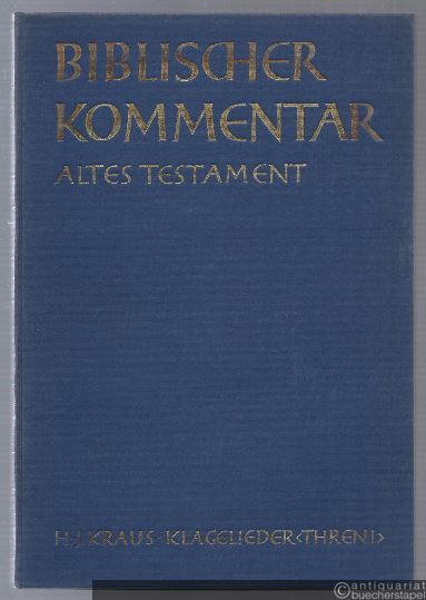  - Klagelieder (Threni) (= Biblischer Kommentar Altes Testament, Band XX).