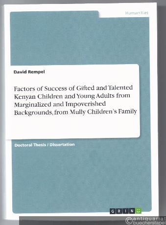  - Factors of Success of Gifted and Talented Kenyan Children and Young Adults from Marginalized and Impoverished Backgrounds, from Mully Children's Family.