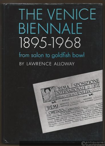  - The Venice Biennale 1895 - 1968 - from salon to goldfish bowl.