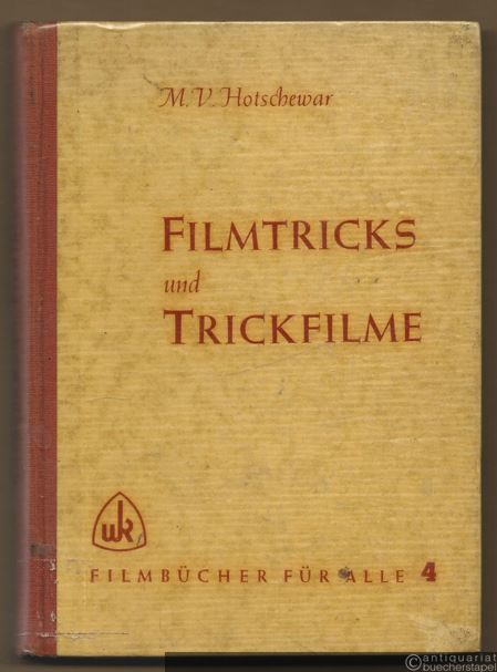  - Filmtricks und Trickfilme (= Filmbücher für alle 4).
