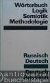 Wörterbuch Logik, Semiotik, Methodologie. Russisch-Deutsch, Deutsch-Russisch.