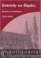 Koscioly na Slasku / Kirchen in Schlesien 1933 - 1945 und Katharina Staritz als Beispiel christlicher Judenunterstützung.