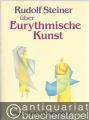 Rudolf Steiner über Eurythmische Kunst.