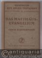 Das Matthäusevangelium (= Handbuch zum Neuen Testament, Band 4).