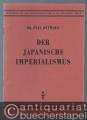 Der japanische Imperialismus (= Lehrhefte für den Geschichtsunterricht in der Oberschule, Nr. 2).