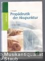 Propädeutik der Akupunktur. Propädeutik der Akupunktur.