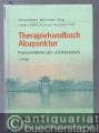 Therapiehandbuch Akupunktur. Praxisorientiertes Lehr- und Arbeitsbuch.