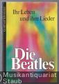 Die Beatles. Ihr Leben und ihre Lieder. Mit 10 Sätzen für Gitarre und Hinweisen für die Interpretation der Songs von Thomas Buhe. Die Beatles. Ihr Leben und ihre Lieder. Mit 10 Sätzen für Gitarre und Hinweisen für die Interpretation der Songs von Thomas Buhe.