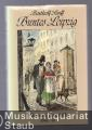 Buntes Leipzig. Skizzen und Genrebilder 1842/43. Buntes Leipzig. Skizzen und Genrebilder 1842/43.
