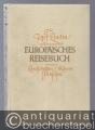 Europäisches Reisebuch. Landschaften, Räume, Menschen. Europäisches Reisebuch. Landschaften, Räume, Menschen.