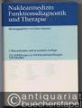 Nuklearmedizin - Funktionsdiagnostik und Therapie.