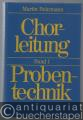 Chorleitung, Band 1: Probentechnik.