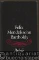 Felix Mendelssohn Bartholdy. Briefe aus Leipziger Archiven.