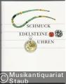 Schmuck, Edelsteine, Uhren. Eine Warenkunde. Schmuck, Edelsteine, Uhren. Eine Warenkunde.