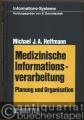 Medizinische Informationsverarbeitung. Planung und Organisation.