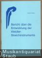 Bericht über die Entwicklung der Weidler-Streichinstrumente. Bericht über die Entwicklung der Weidler-Streichinstrumente.