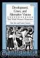 Development, Crises, and Alternative Visions. Third World Women's Perspectives. Development, Crises, and Alternative Visions. Third World Women's Perspectives.
